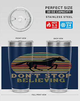 Don’t stop believing Style 8# horse tumbler in 20oz and 30oz sizes, featuring a motivational design and stainless steel construction.