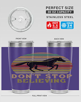 Don’t stop believing Style 8# horse tumbler in 20oz and 30oz sizes, featuring a motivational design and stainless steel construction.