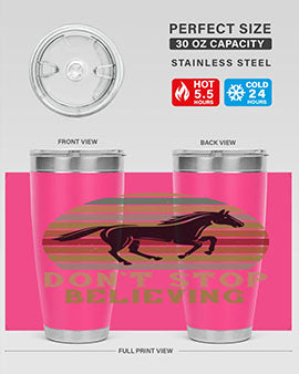 Don’t stop believing Style 8# horse tumbler in 20oz and 30oz sizes, featuring a motivational design and stainless steel construction.