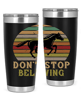 Don’t stop believing Style 8# horse tumbler in 20oz and 30oz sizes, featuring a motivational design and stainless steel construction.