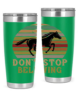 Don’t stop believing Style 8# horse tumbler in 20oz and 30oz sizes, featuring a motivational design and stainless steel construction.