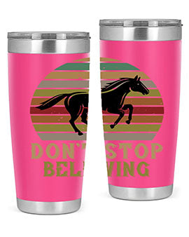 Don’t stop believing Style 8# horse tumbler in 20oz and 30oz sizes, featuring a motivational design and stainless steel construction.