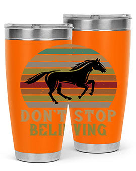 Don’t stop believing Style 8# horse tumbler in 20oz and 30oz sizes, featuring a motivational design and stainless steel construction.
