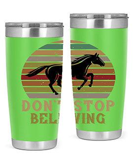 Don’t stop believing Style 8# horse tumbler in 20oz and 30oz sizes, featuring a motivational design and stainless steel construction.