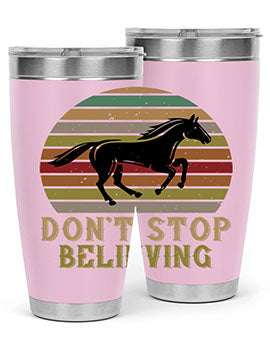 Don’t stop believing Style 8# horse tumbler in 20oz and 30oz sizes, featuring a motivational design and stainless steel construction.