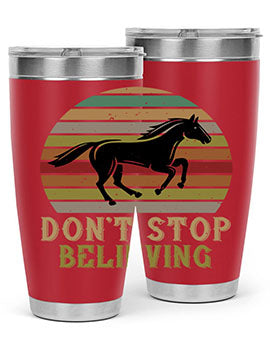 Don’t stop believing Style 8# horse tumbler in 20oz and 30oz sizes, featuring a motivational design and stainless steel construction.