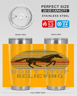 Don’t stop believing Style 8# horse tumbler in 20oz and 30oz sizes, featuring a motivational design and stainless steel construction.