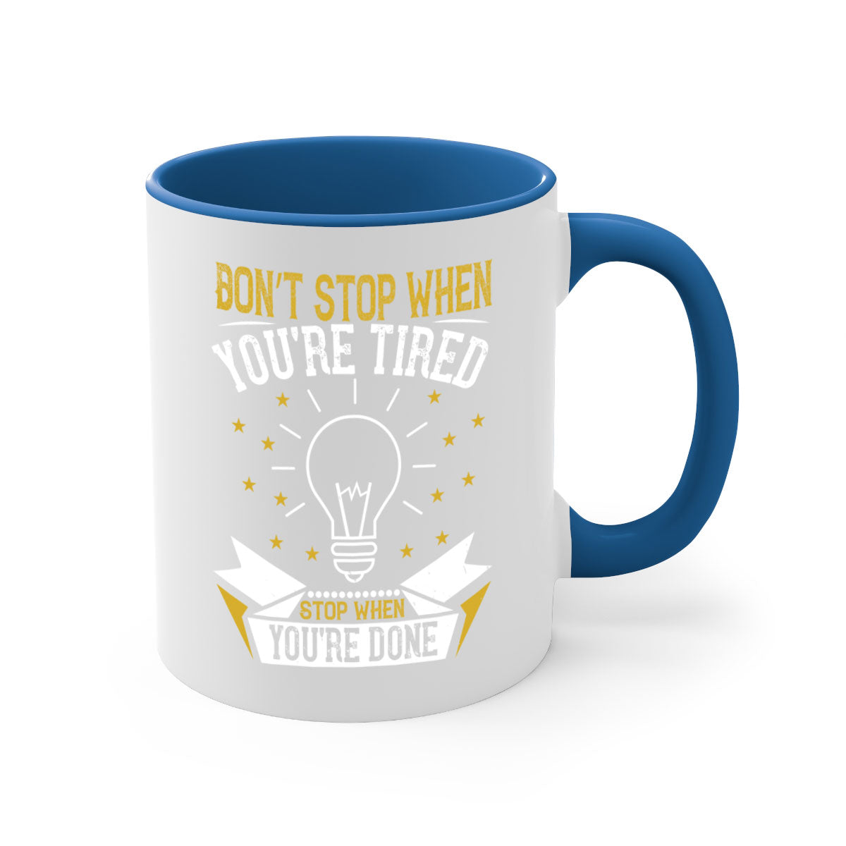 Two-tone ceramic mug with motivational quote, available in five colors and two sizes.