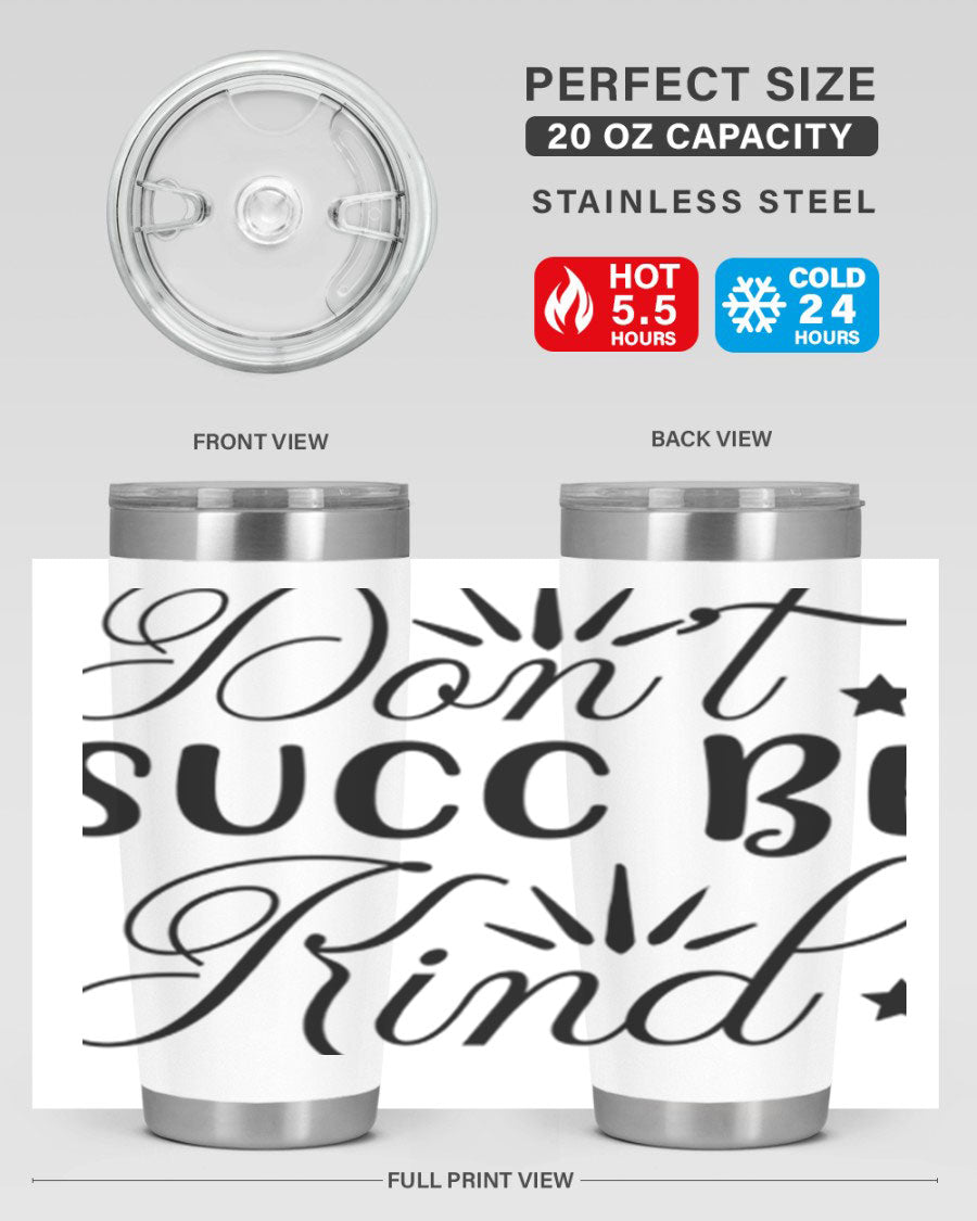 Dont Succ Be Kind 95# winter tumbler in stainless steel with a stylish design, perfect for hot and cold beverages.