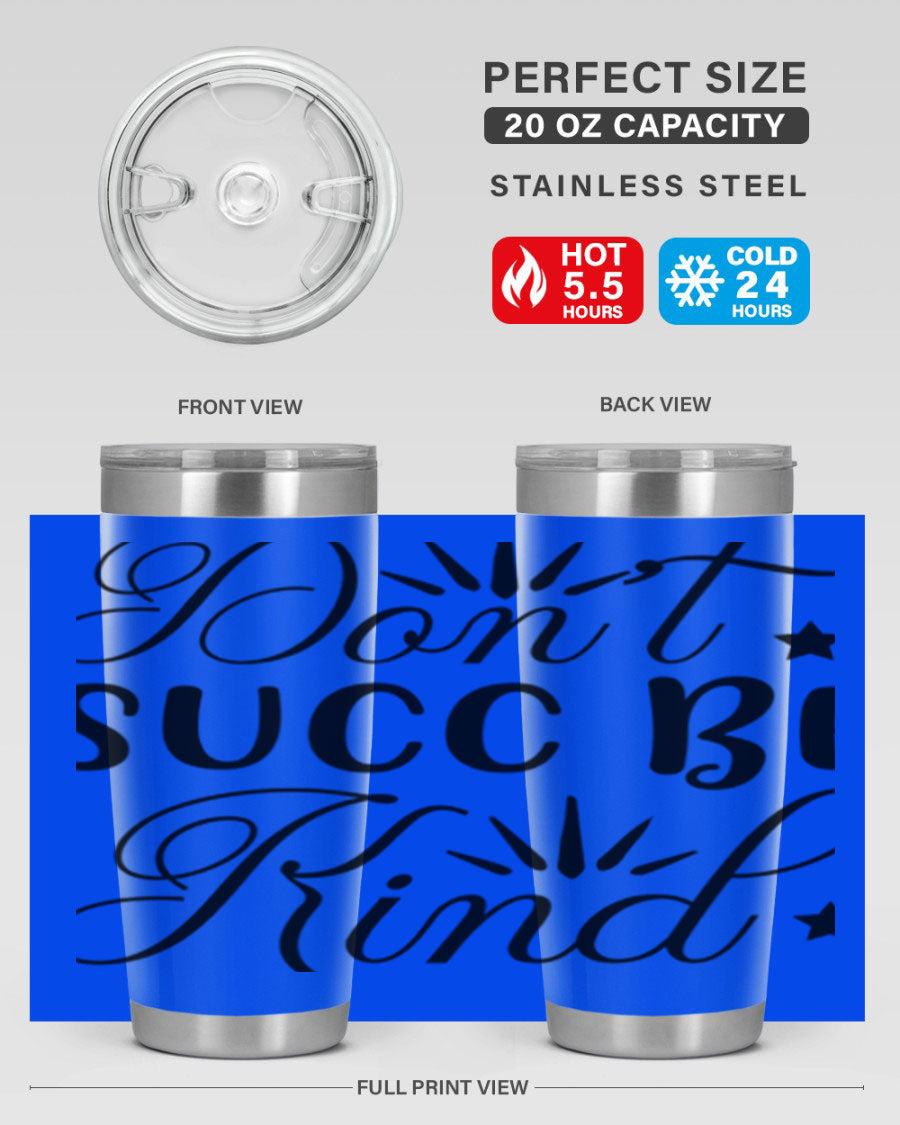 Dont Succ Be Kind 95# winter tumbler in stainless steel with a stylish design, perfect for hot and cold beverages.