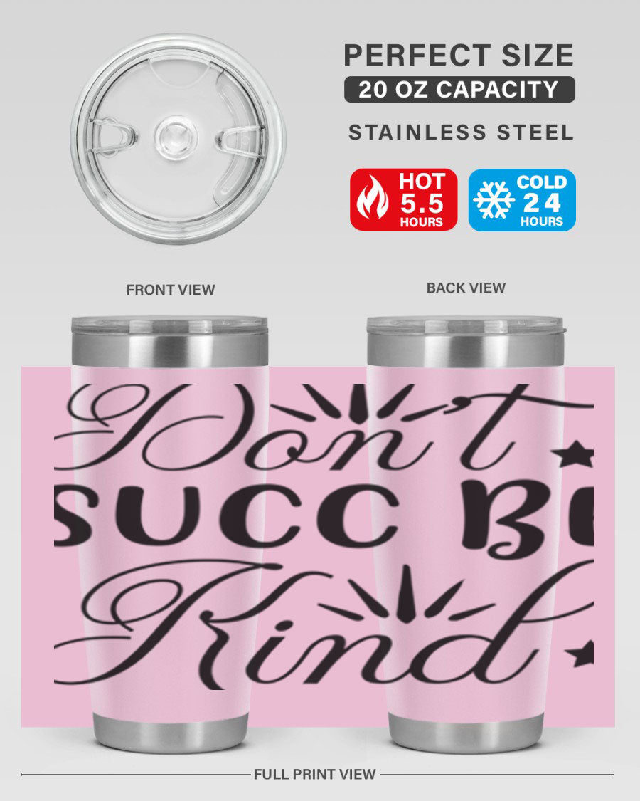 Dont Succ Be Kind 95# winter tumbler in stainless steel with a stylish design, perfect for hot and cold beverages.