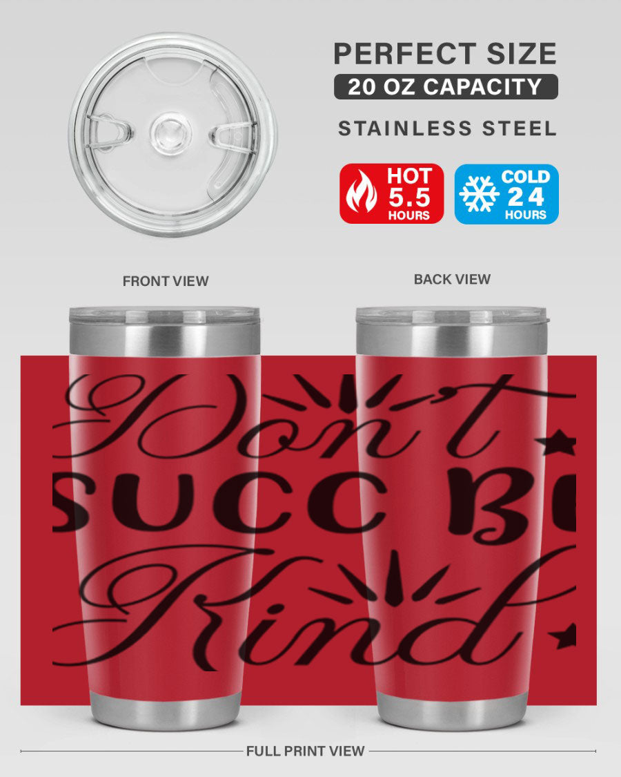 Dont Succ Be Kind 95# winter tumbler in stainless steel with a stylish design, perfect for hot and cold beverages.