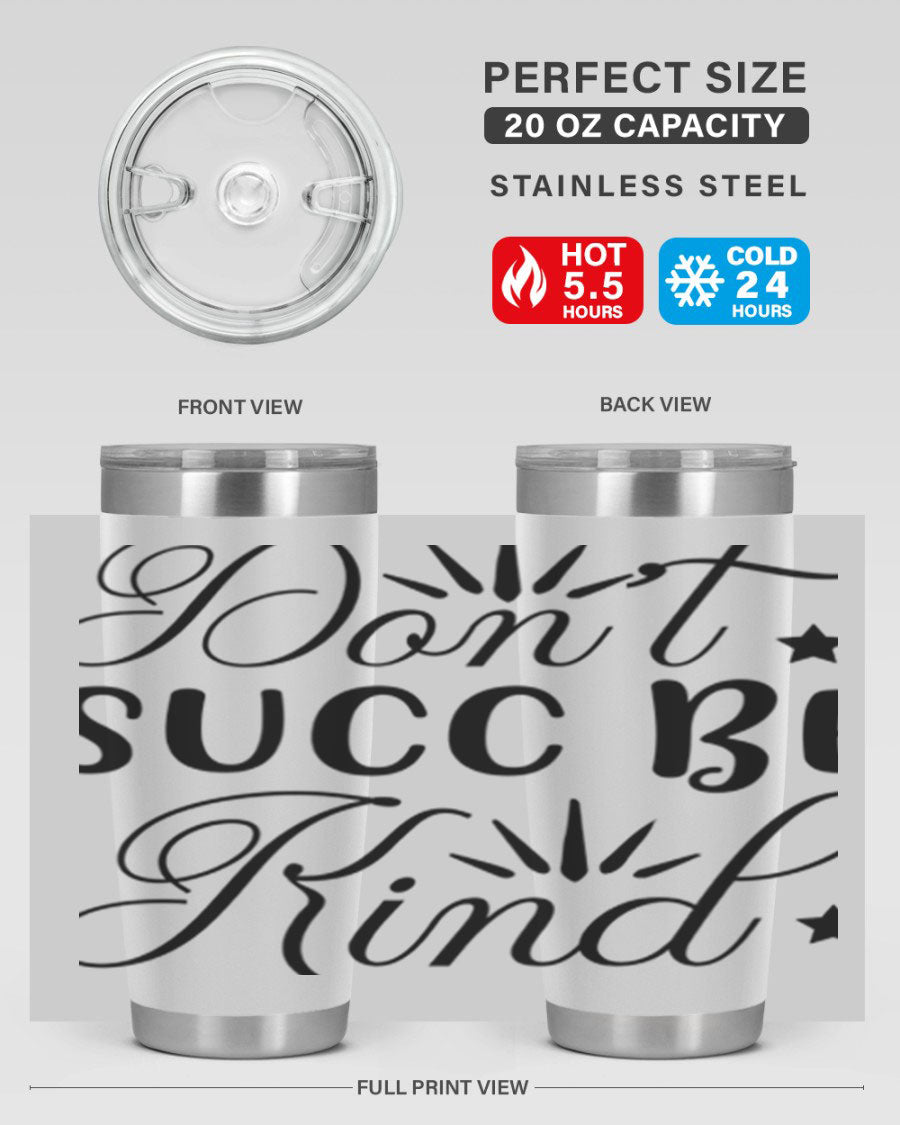 Dont Succ Be Kind 95# winter tumbler in stainless steel with a stylish design, perfect for hot and cold beverages.