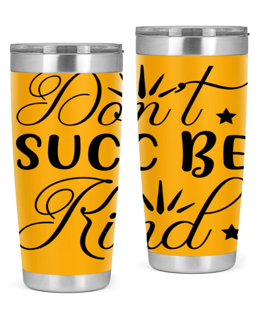 Dont Succ Be Kind 95# winter tumbler in stainless steel with a stylish design, perfect for hot and cold beverages.