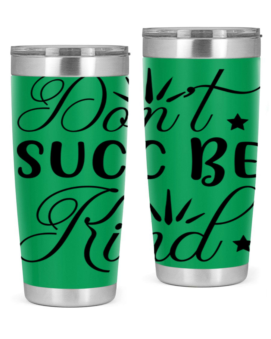 Dont Succ Be Kind 95# winter tumbler in stainless steel with a stylish design, perfect for hot and cold beverages.
