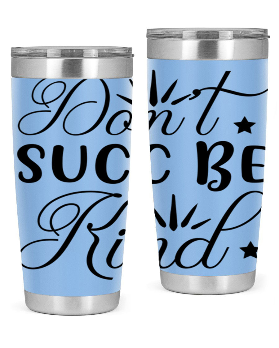 Dont Succ Be Kind 95# winter tumbler in stainless steel with a stylish design, perfect for hot and cold beverages.
