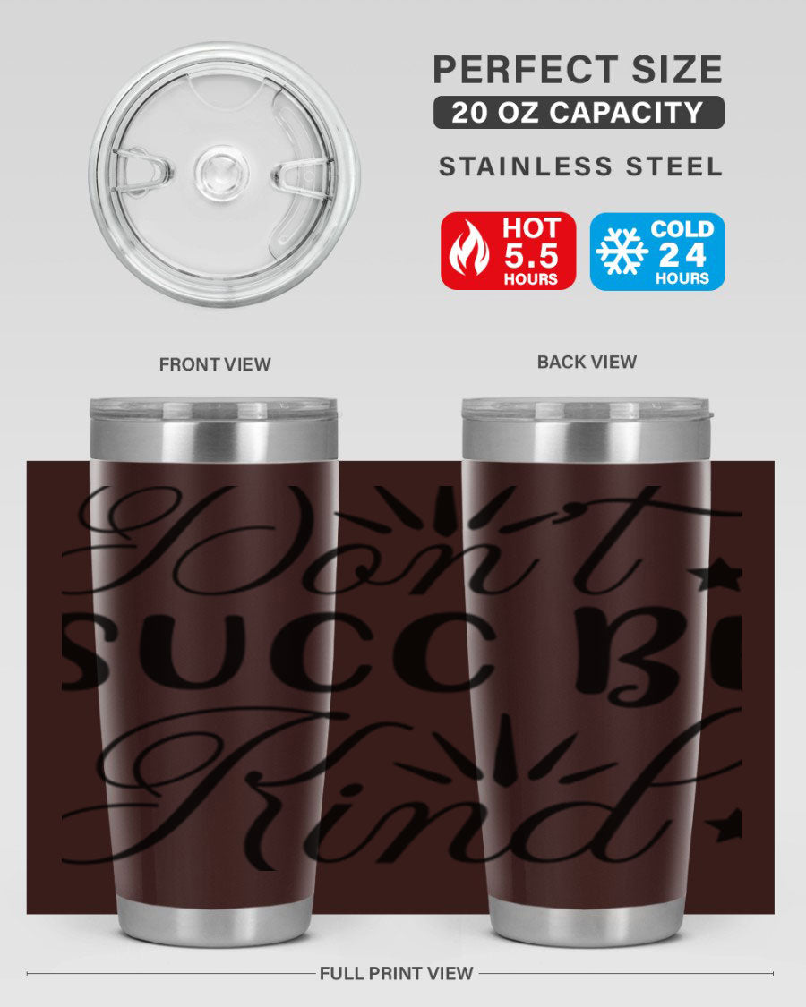 Dont Succ Be Kind 95# winter tumbler in stainless steel with a stylish design, perfect for hot and cold beverages.