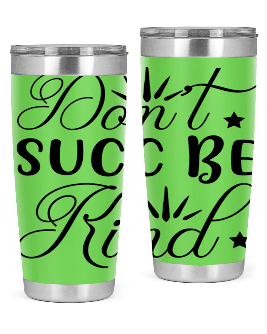 Dont Succ Be Kind 95# winter tumbler in stainless steel with a stylish design, perfect for hot and cold beverages.