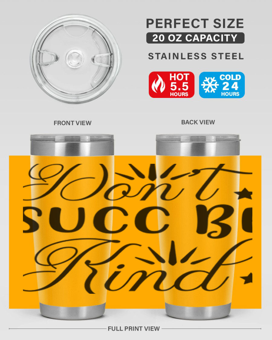 Dont Succ Be Kind 95# winter tumbler in stainless steel with a stylish design, perfect for hot and cold beverages.