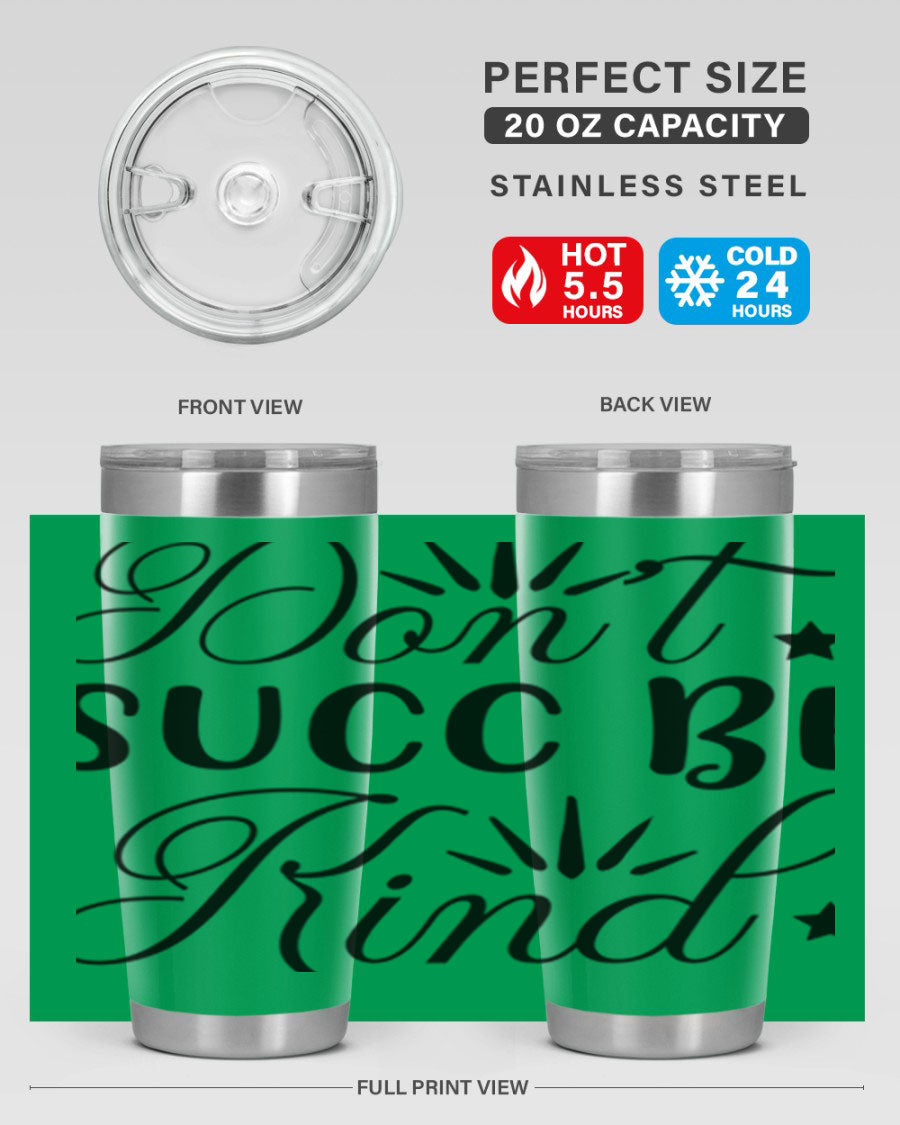 Dont Succ Be Kind 95# winter tumbler in stainless steel with a stylish design, perfect for hot and cold beverages.