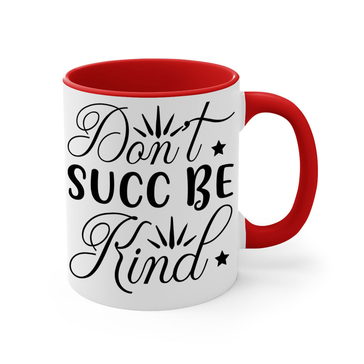 Dont Succ Be Kind 95# Mug with two-tone design, available in multiple colors and sizes, featuring a glossy finish and easy-grip handle.