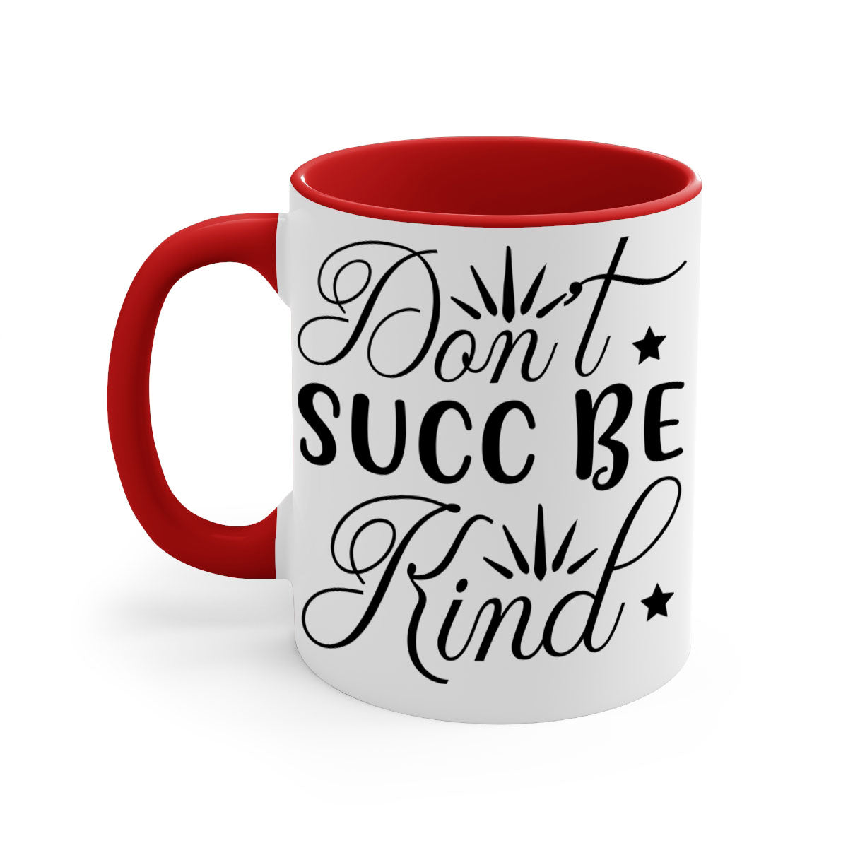 Dont Succ Be Kind 95# Mug with two-tone design, available in multiple colors and sizes, featuring a glossy finish and easy-grip handle.