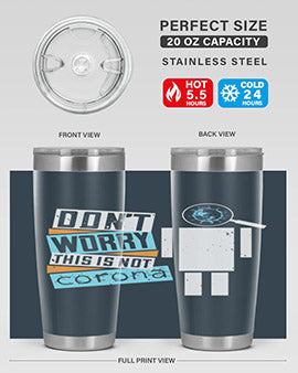 Dont Worry This Is Not Corona Tumbler in stainless steel with a drink-thru lid, showcasing its sleek design and vibrant print.