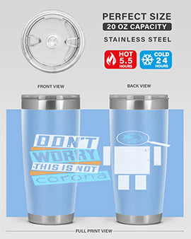 Dont Worry This Is Not Corona Tumbler in stainless steel with a drink-thru lid, showcasing its sleek design and vibrant print.