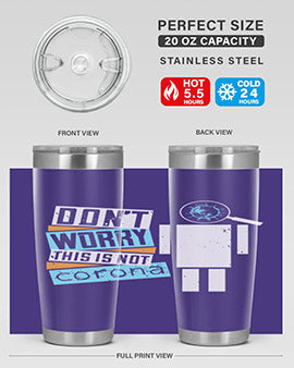 Dont Worry This Is Not Corona Tumbler in stainless steel with a drink-thru lid, showcasing its sleek design and vibrant print.