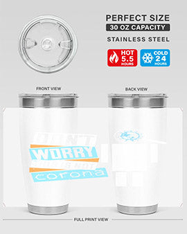 Dont Worry This Is Not Corona Tumbler in stainless steel with a drink-thru lid, showcasing its sleek design and vibrant print.