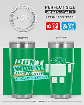 Dont Worry This Is Not Corona Tumbler in stainless steel with a drink-thru lid, showcasing its sleek design and vibrant print.