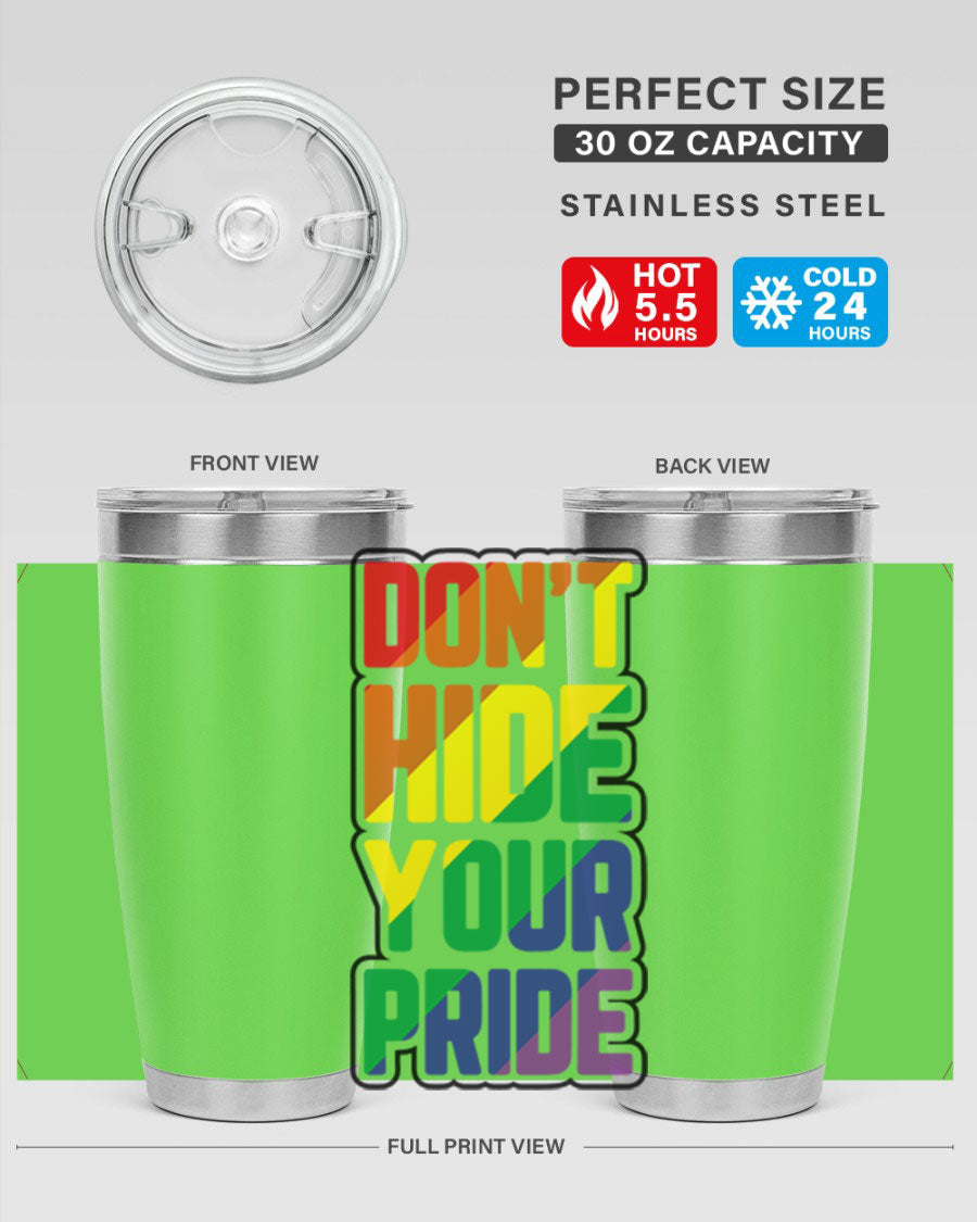 A vibrant donthideyourpride LGBT tumbler showcasing its double wall stainless steel design, perfect for hot and cold beverages.