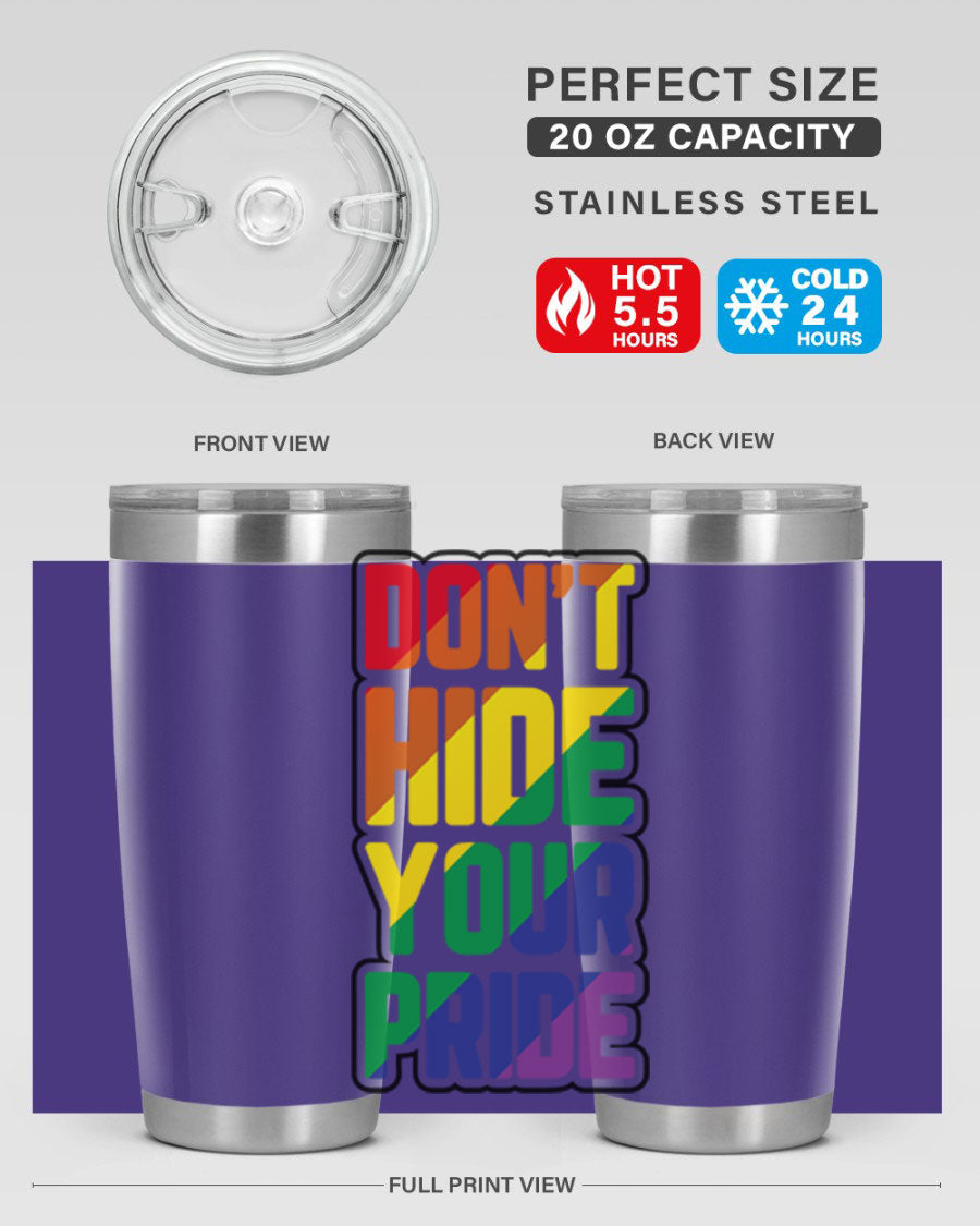 A vibrant donthideyourpride LGBT tumbler showcasing its double wall stainless steel design, perfect for hot and cold beverages.