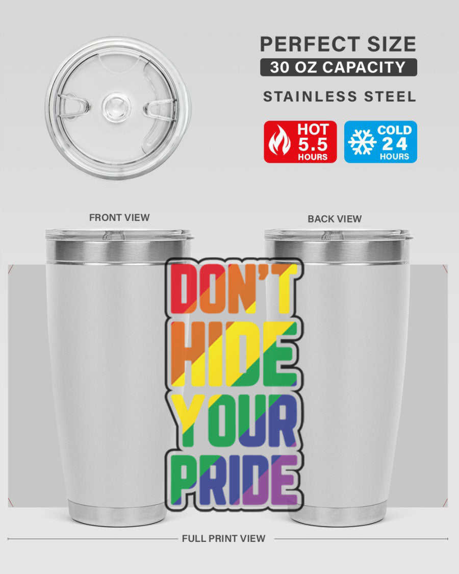 A vibrant donthideyourpride LGBT tumbler showcasing its double wall stainless steel design, perfect for hot and cold beverages.