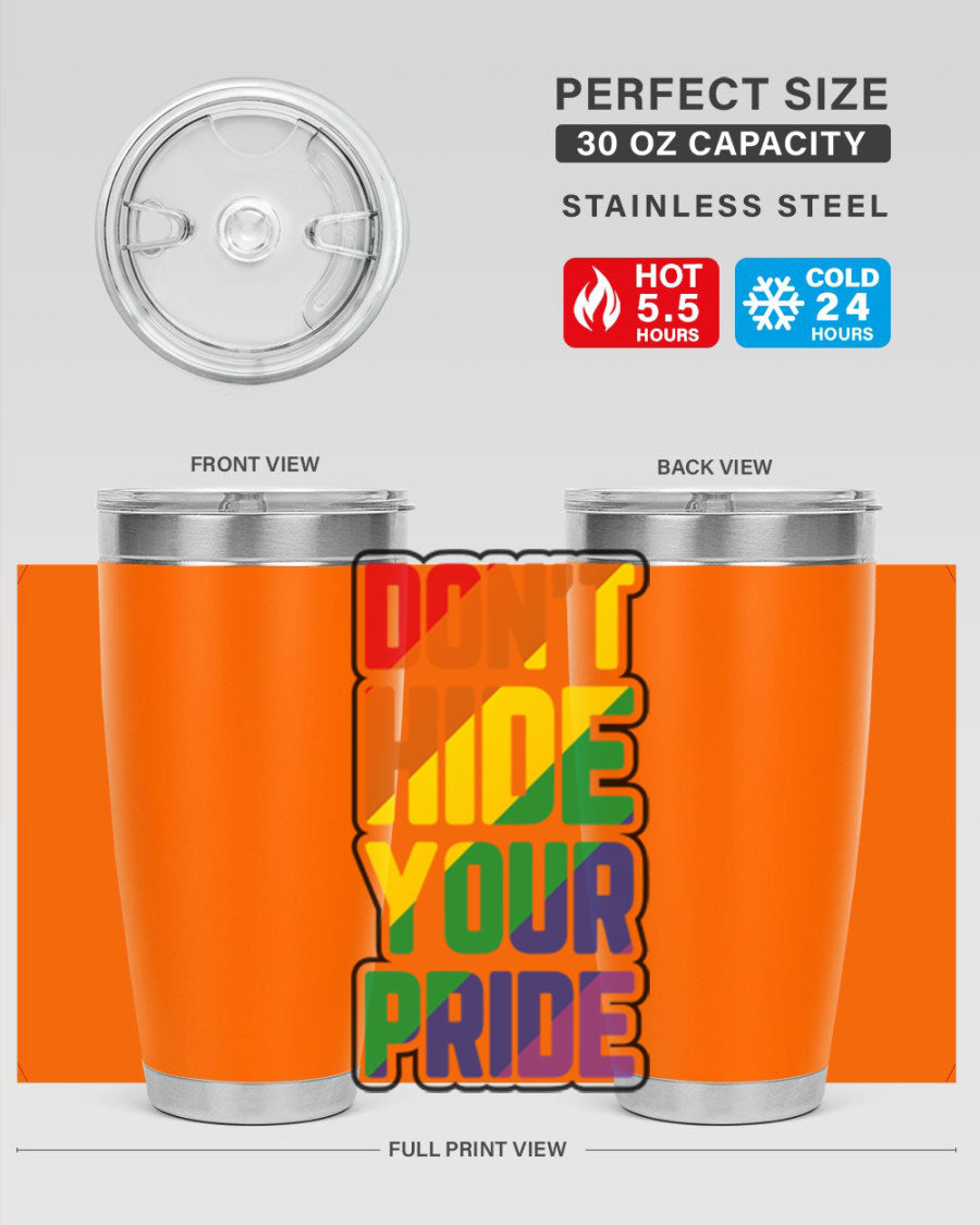 A vibrant donthideyourpride LGBT tumbler showcasing its double wall stainless steel design, perfect for hot and cold beverages.
