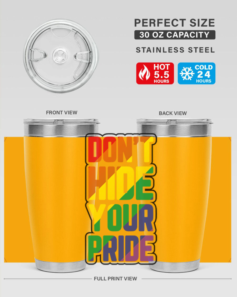 A vibrant donthideyourpride LGBT tumbler showcasing its double wall stainless steel design, perfect for hot and cold beverages.