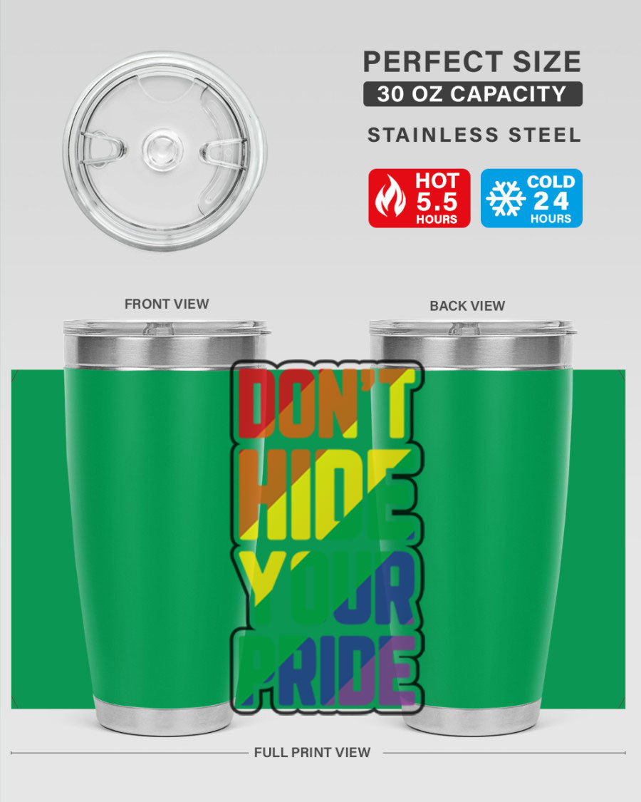 A vibrant donthideyourpride LGBT tumbler showcasing its double wall stainless steel design, perfect for hot and cold beverages.