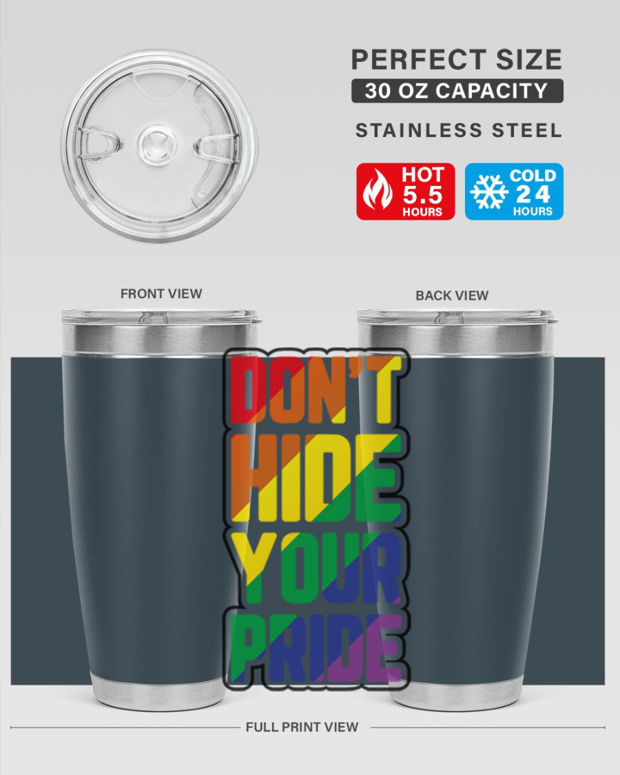A vibrant donthideyourpride LGBT tumbler showcasing its double wall stainless steel design, perfect for hot and cold beverages.