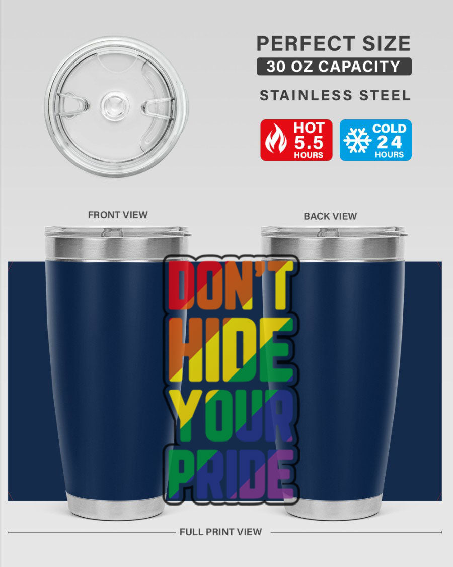 A vibrant donthideyourpride LGBT tumbler showcasing its double wall stainless steel design, perfect for hot and cold beverages.