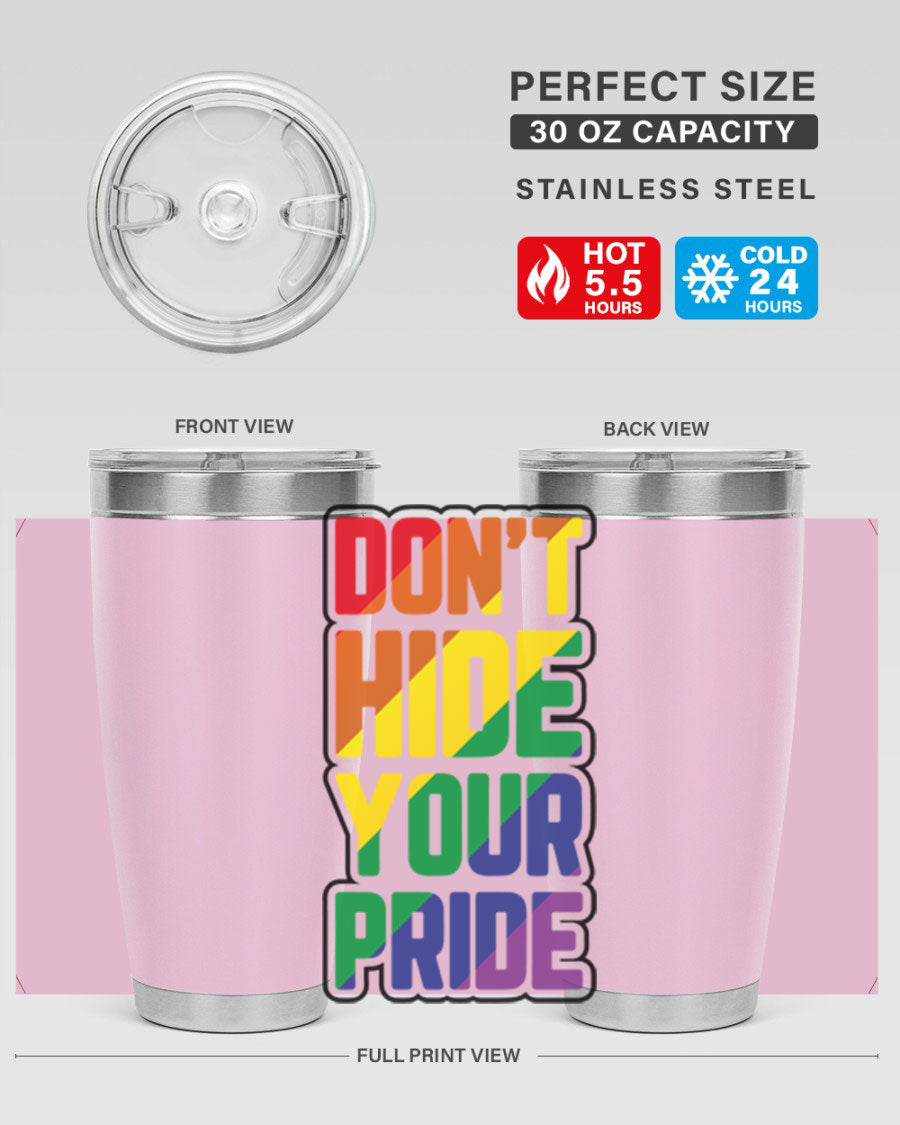 A vibrant donthideyourpride LGBT tumbler showcasing its double wall stainless steel design, perfect for hot and cold beverages.