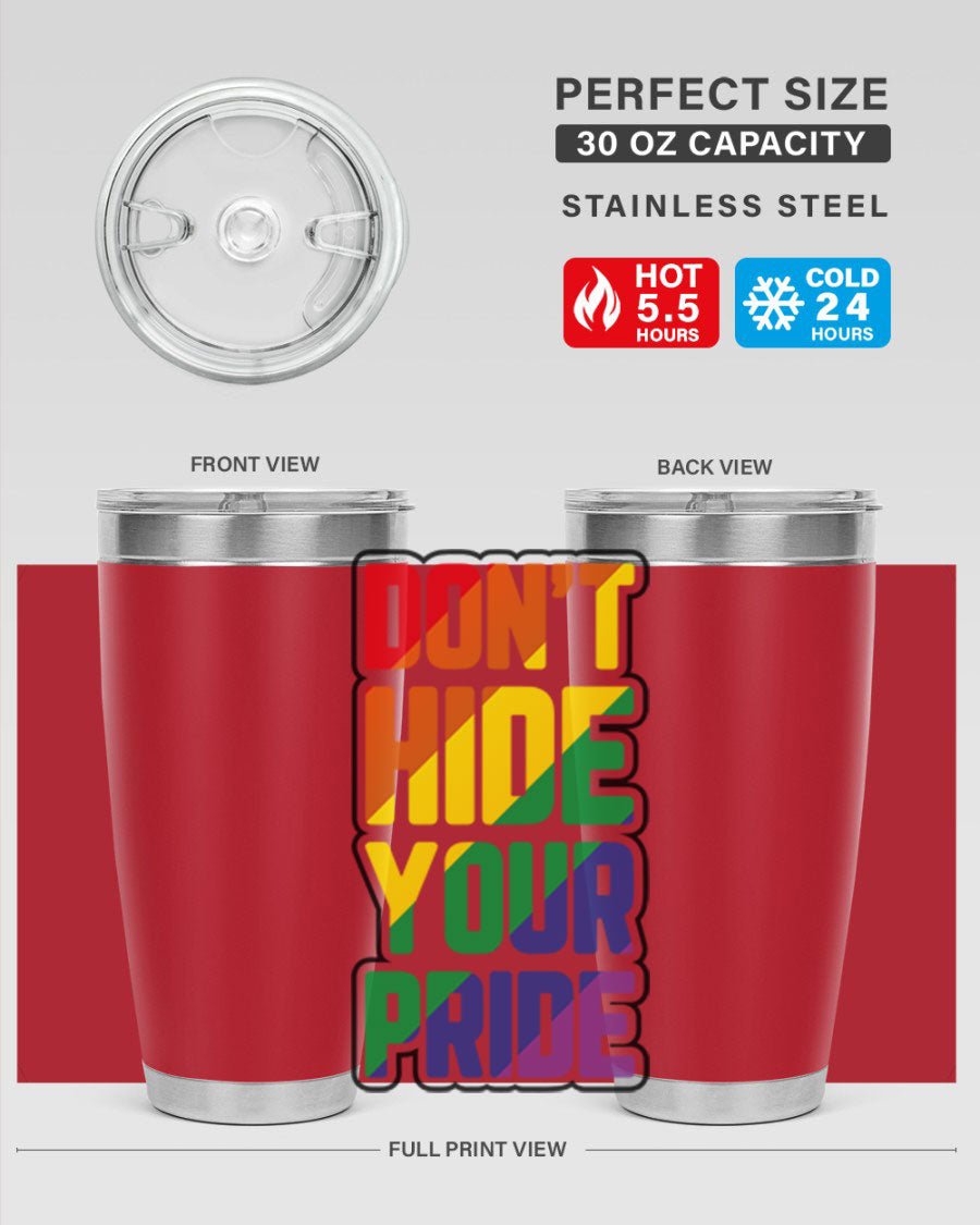 A vibrant donthideyourpride LGBT tumbler showcasing its double wall stainless steel design, perfect for hot and cold beverages.