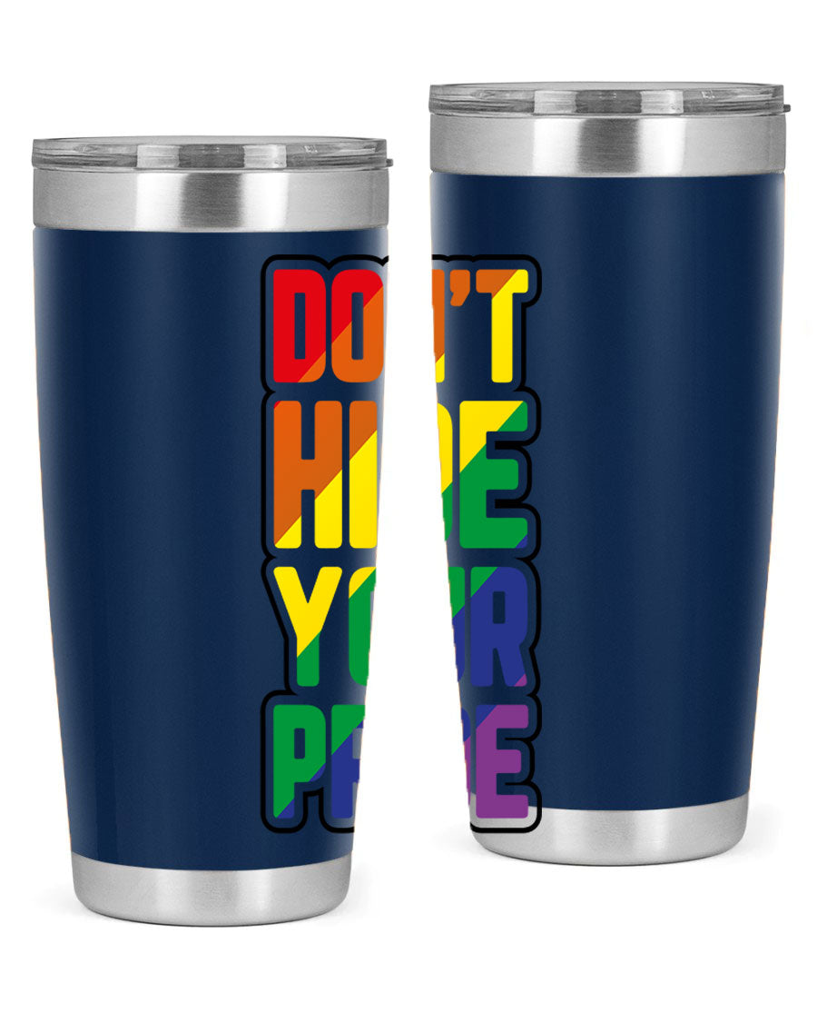 A vibrant donthideyourpride LGBT tumbler showcasing its double wall stainless steel design, perfect for hot and cold beverages.