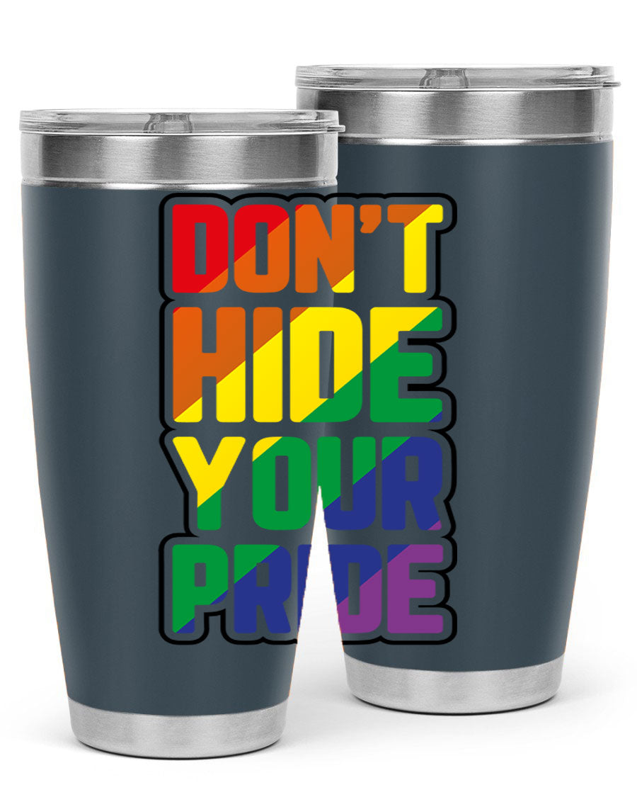 A vibrant donthideyourpride LGBT tumbler showcasing its double wall stainless steel design, perfect for hot and cold beverages.