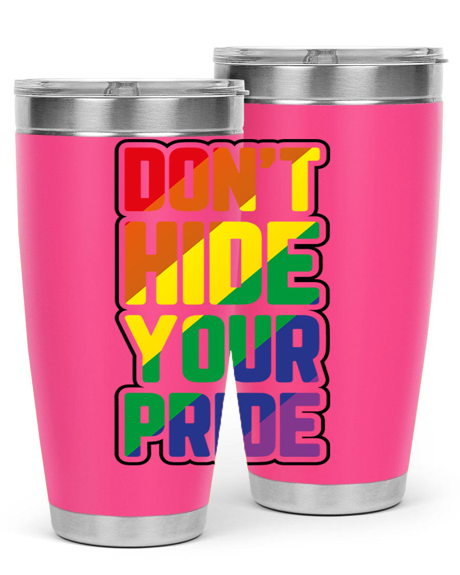 A vibrant donthideyourpride LGBT tumbler showcasing its double wall stainless steel design, perfect for hot and cold beverages.