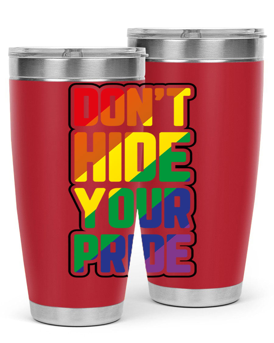 A vibrant donthideyourpride LGBT tumbler showcasing its double wall stainless steel design, perfect for hot and cold beverages.