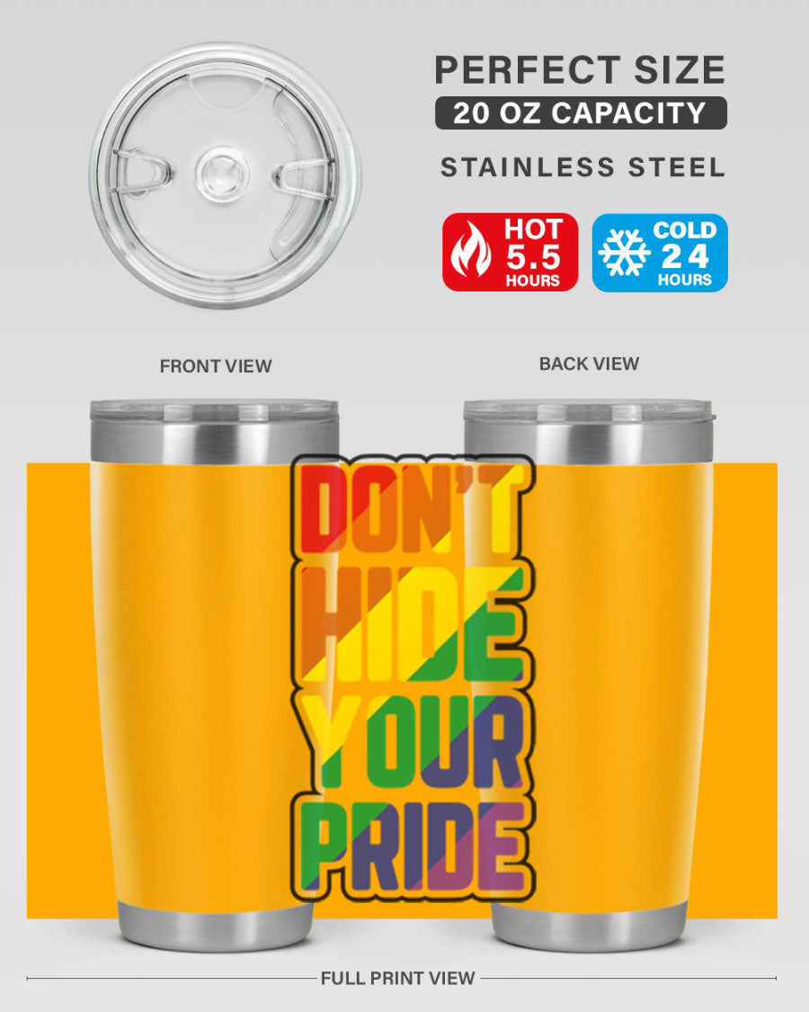 A vibrant donthideyourpride LGBT tumbler showcasing its double wall stainless steel design, perfect for hot and cold beverages.