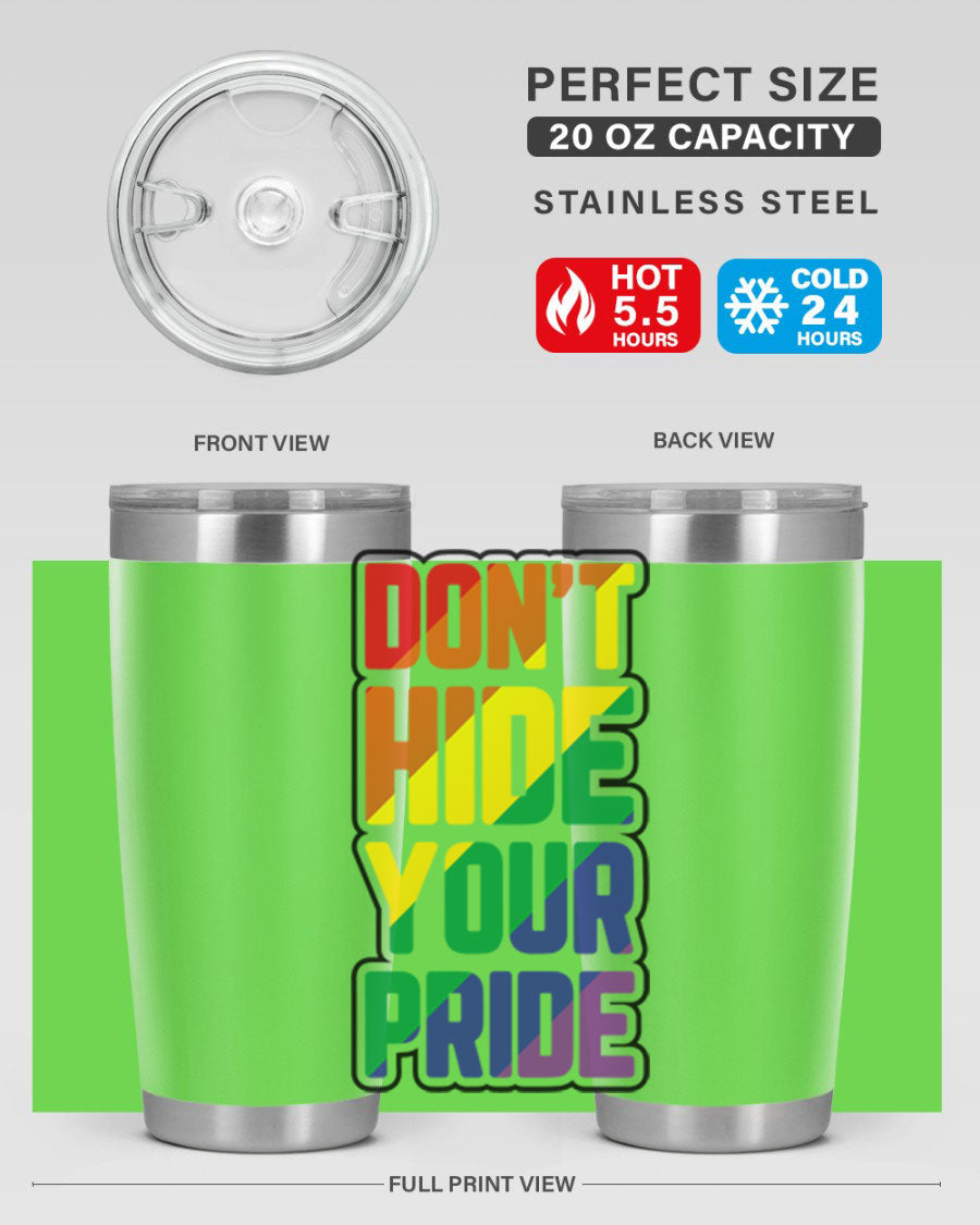 A vibrant donthideyourpride LGBT tumbler showcasing its double wall stainless steel design, perfect for hot and cold beverages.
