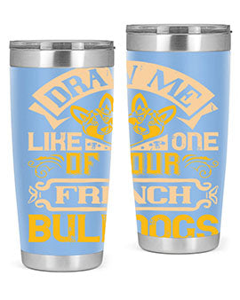 A stylish 20oz tumbler featuring a playful design inspired by French Bulldogs, made from stainless steel with a drink-thru lid.