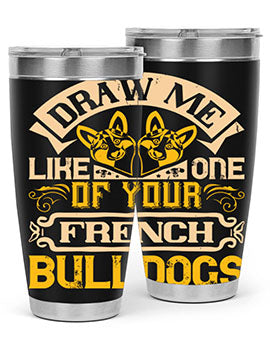 A stylish 20oz tumbler featuring a playful design inspired by French Bulldogs, made from stainless steel with a drink-thru lid.