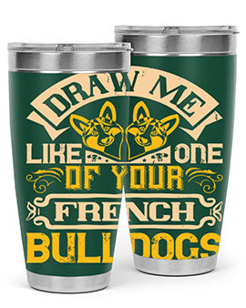 A stylish 20oz tumbler featuring a playful design inspired by French Bulldogs, made from stainless steel with a drink-thru lid.